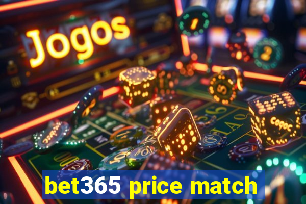 bet365 price match